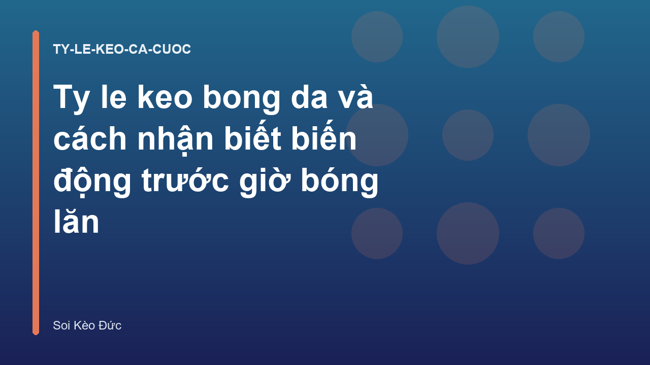 Read more about the article Ty le keo bong da và cách nhận biết biến động trước giờ bóng lăn