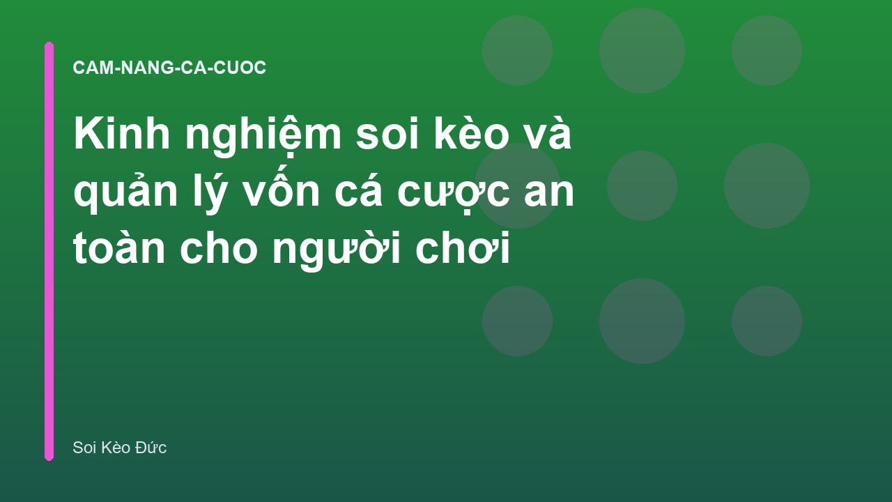 Read more about the article Kinh nghiệm soi kèo và quản lý vốn cá cược an toàn cho người chơi