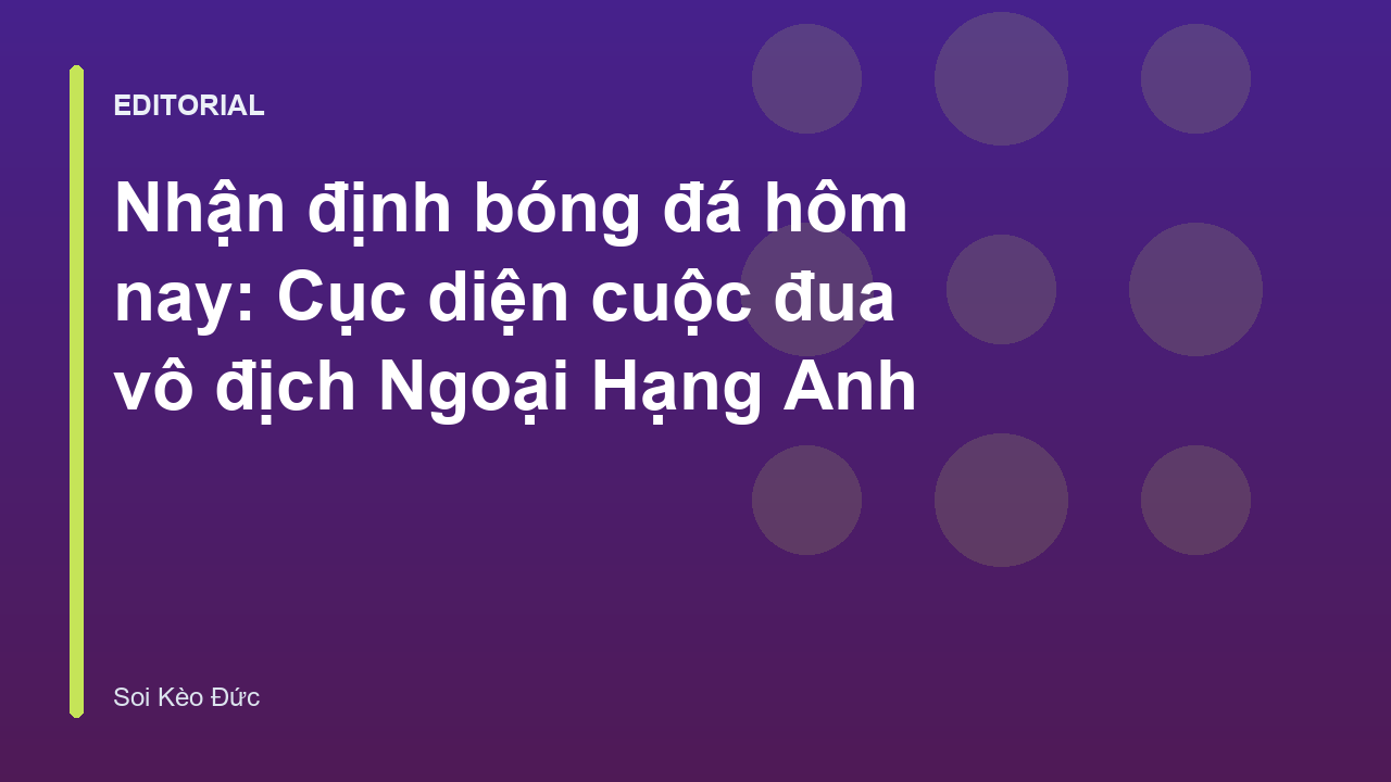 Cuộc đua vô địch Ngoại Hạng Anh đầy kịch tính